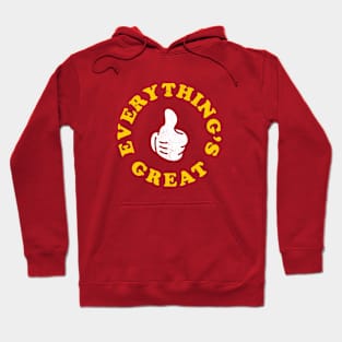 Everything's Great Hoodie